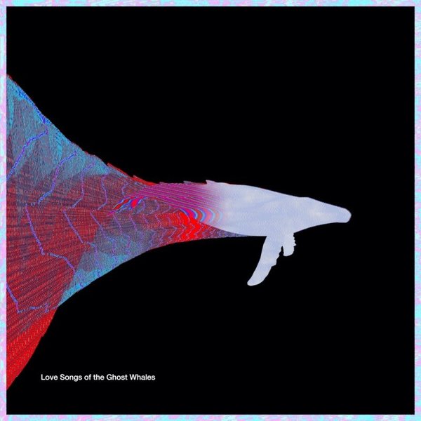Love Songs of the Ghost Whales cover